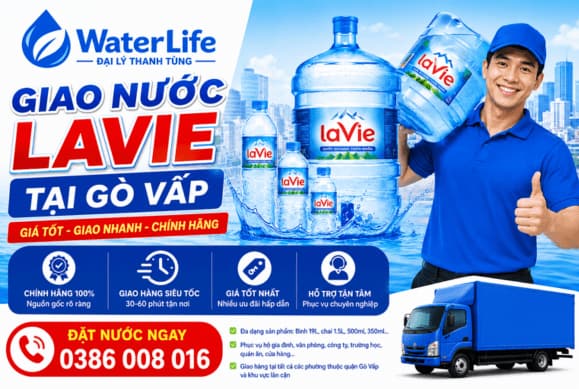 Giao Nước Lavie Tại Gò Vấp Giá Tốt, Giao Nhanh, Chính Hãng Tận Nơi